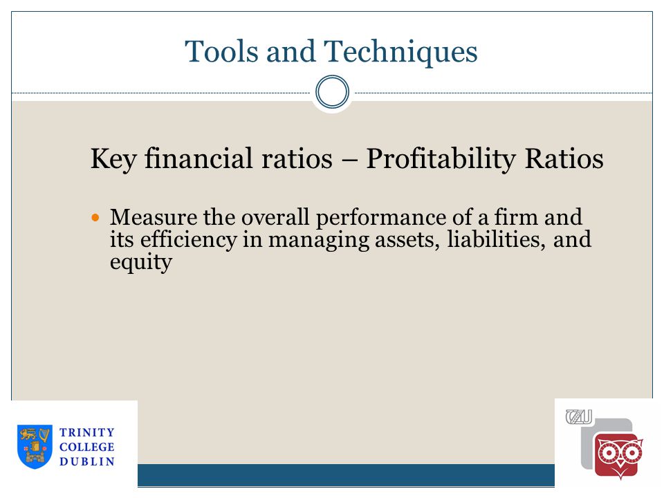 Tools and Techniques Key financial ratios – Profitability Ratios