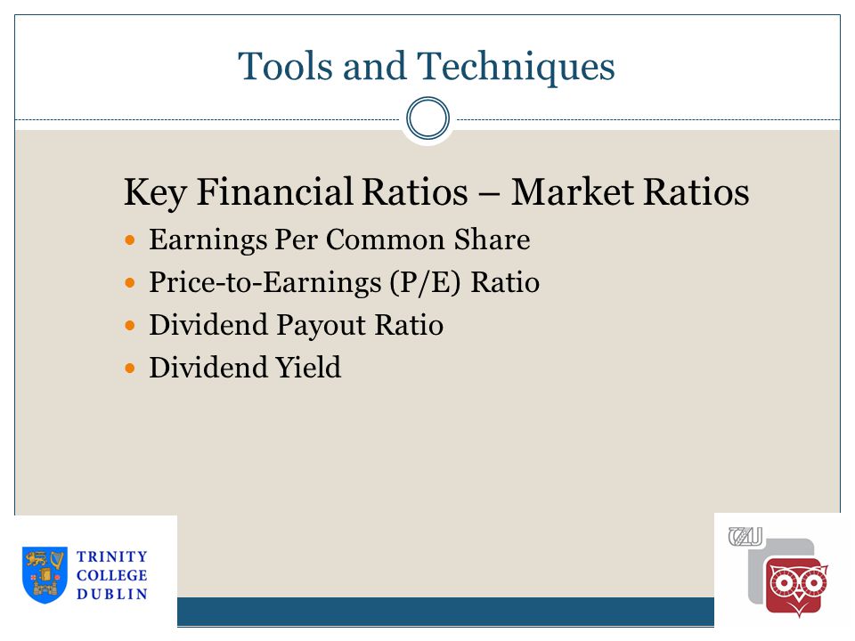 Tools and Techniques Key Financial Ratios – Market Ratios