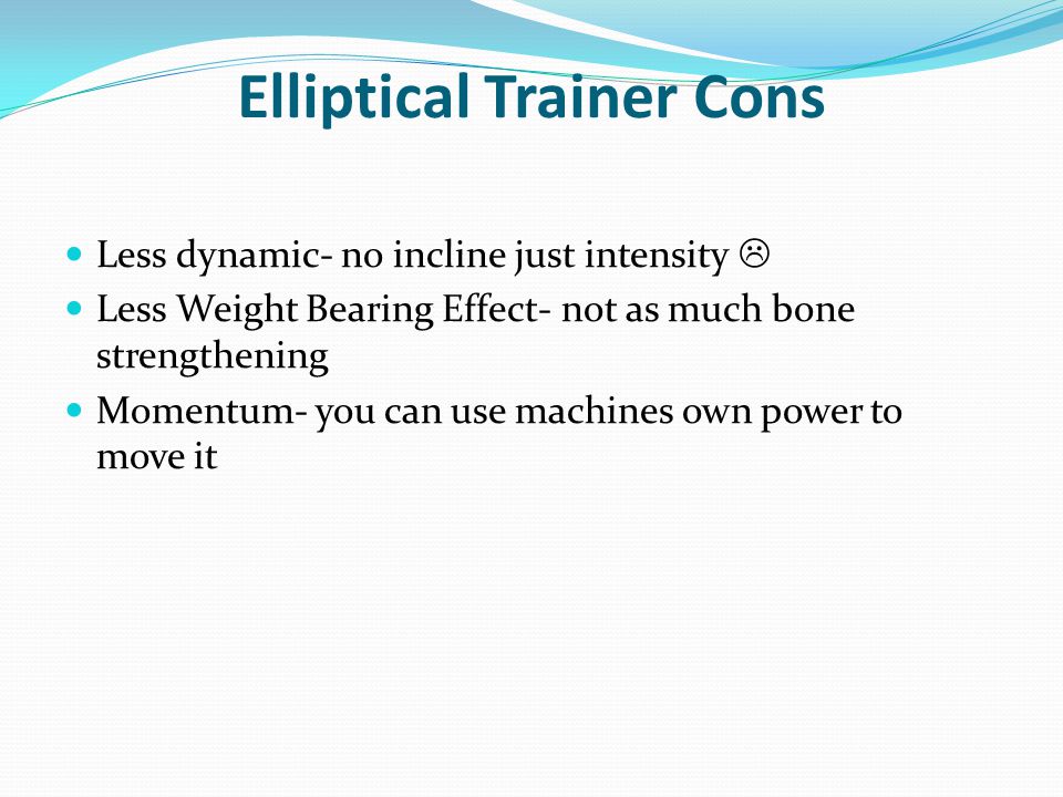 Elliptical Trainer Cons