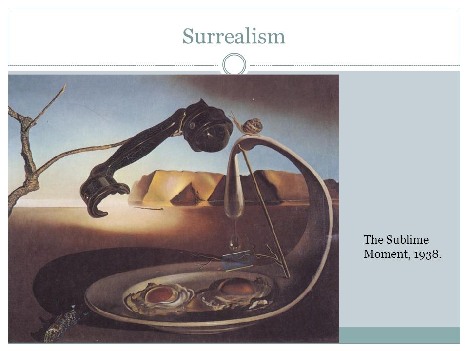 Surrealism The Sublime Moment, 1938.