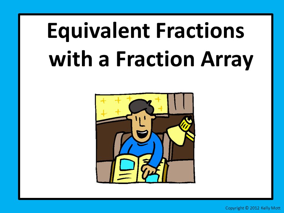 Equivalent Fractions with a Fraction Array