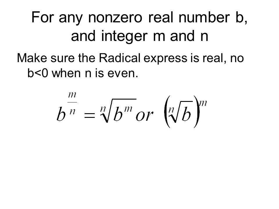 For any nonzero real number b, and integer m and n