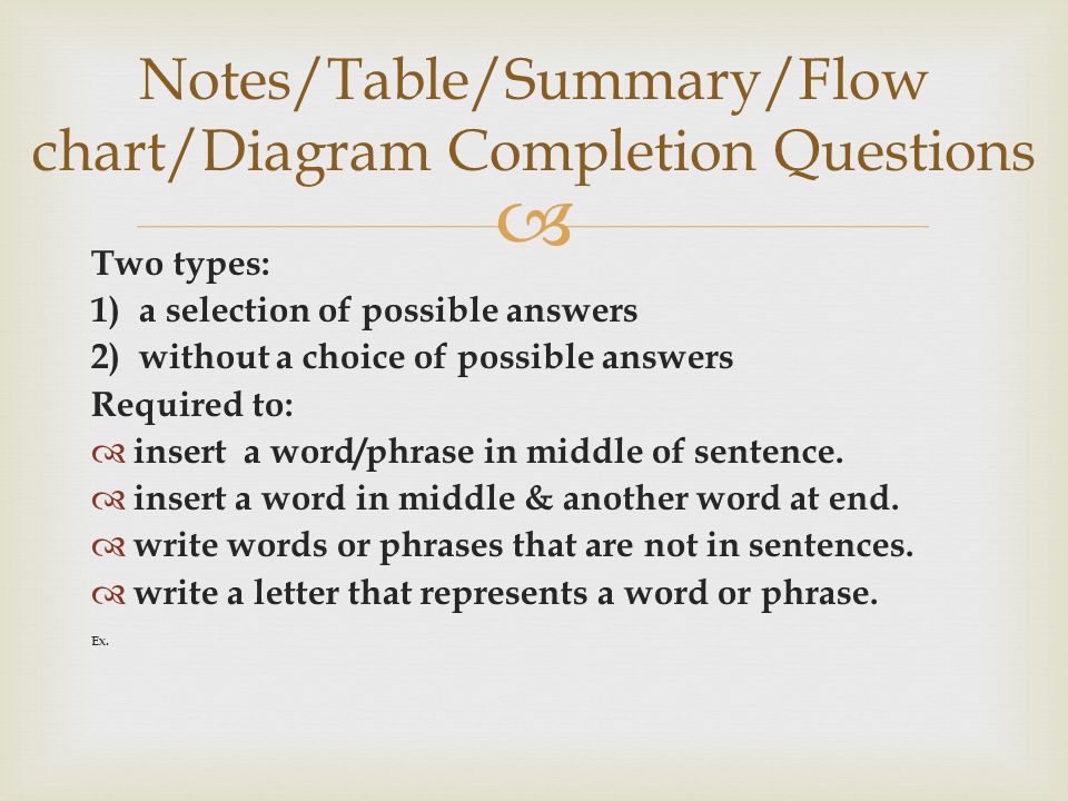 Notes/Table/Summary/Flow chart/Diagram Completion Questions