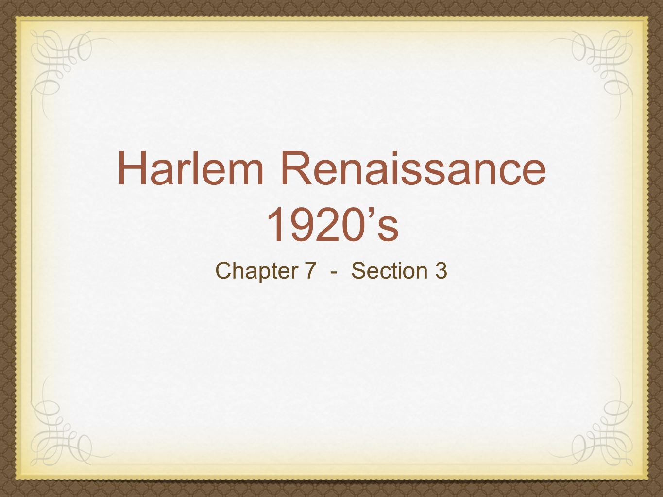 Harlem Renaissance 1920’s Chapter 7 - Section 3