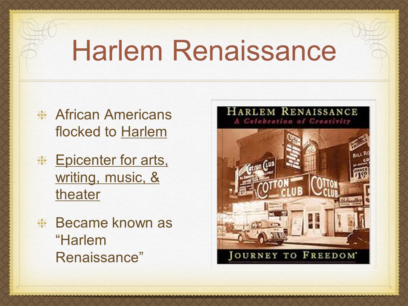 Harlem Renaissance African Americans flocked to Harlem