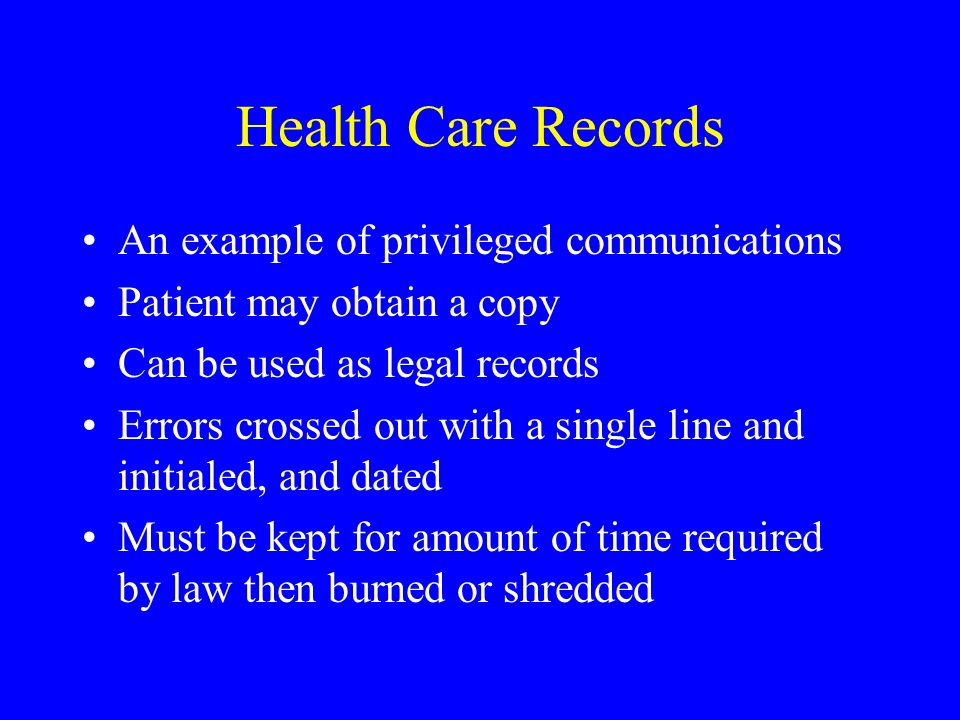 Health Care Records An example of privileged communications