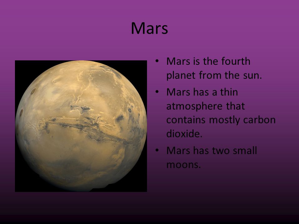 Mars Mars is the fourth planet from the sun.