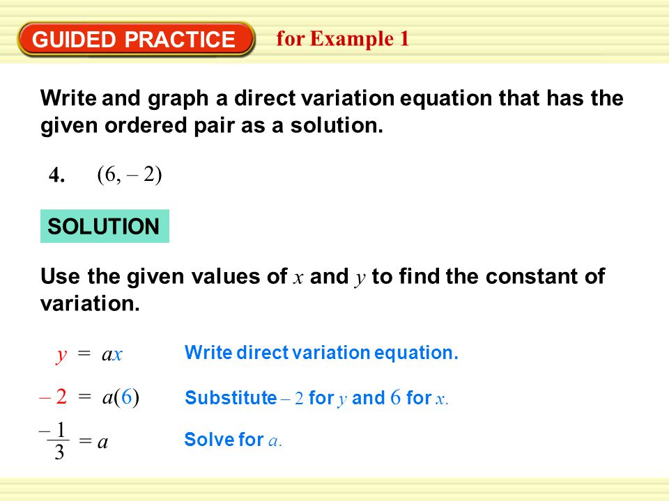 Use the given values of x and y to find the constant of variation.