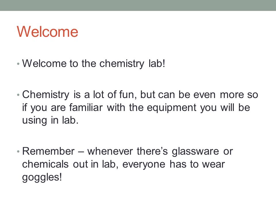 Welcome Welcome to the chemistry lab!