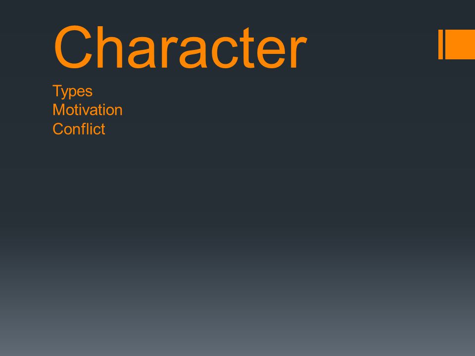 Character Types Motivation Conflict