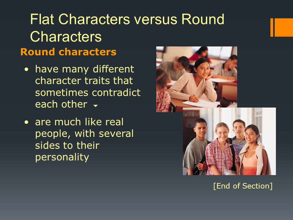Flat Characters versus Round Characters
