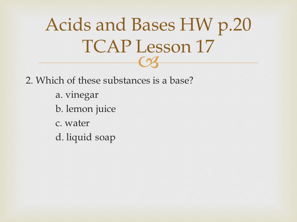 Acids and Bases HW p.20 TCAP Lesson 17