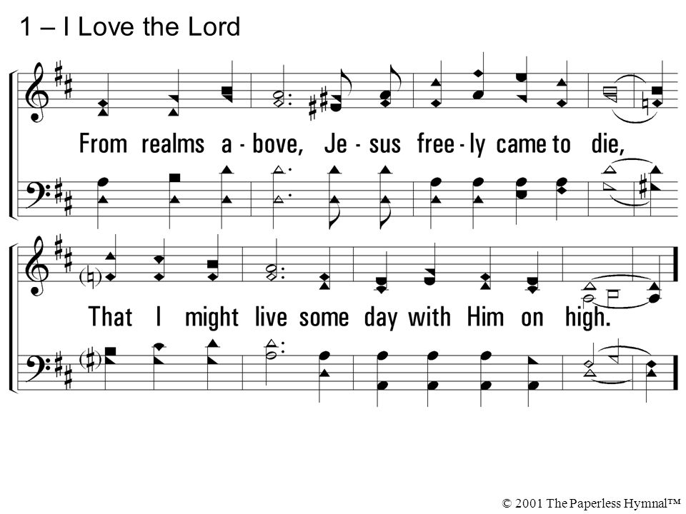 1 – I Love the Lord © 2001 The Paperless Hymnal™