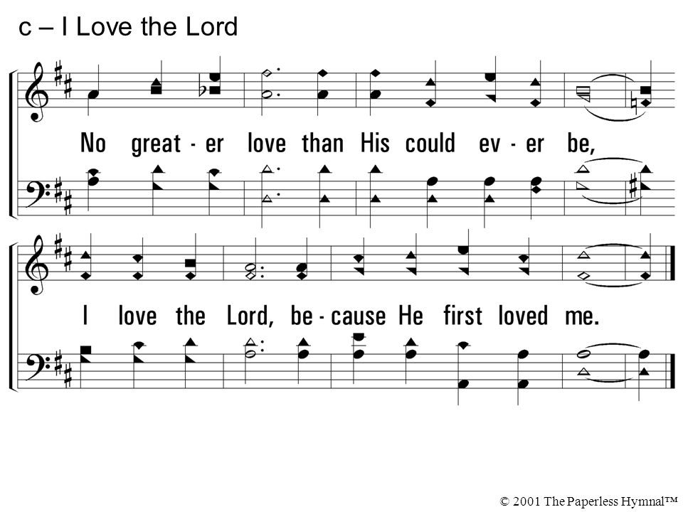 c – I Love the Lord © 2001 The Paperless Hymnal™