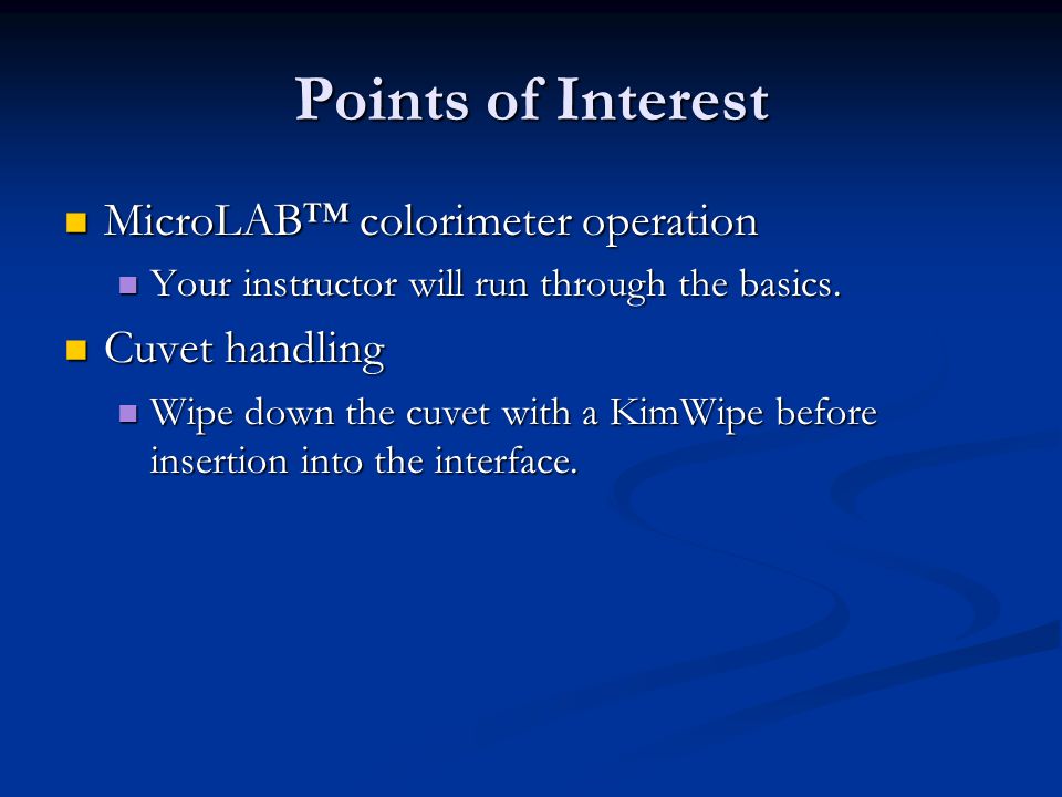 Points of Interest MicroLAB™ colorimeter operation Cuvet handling