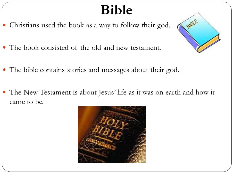 Bible Christians used the book as a way to follow their god.