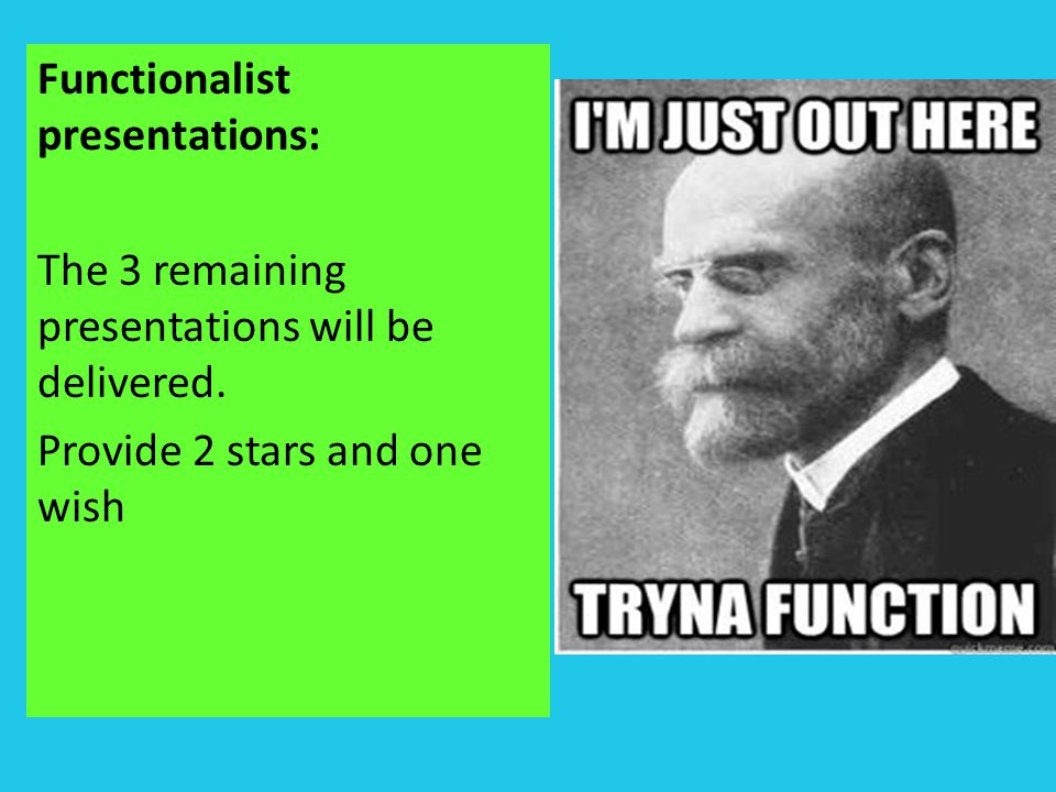 Functionalist presentations: