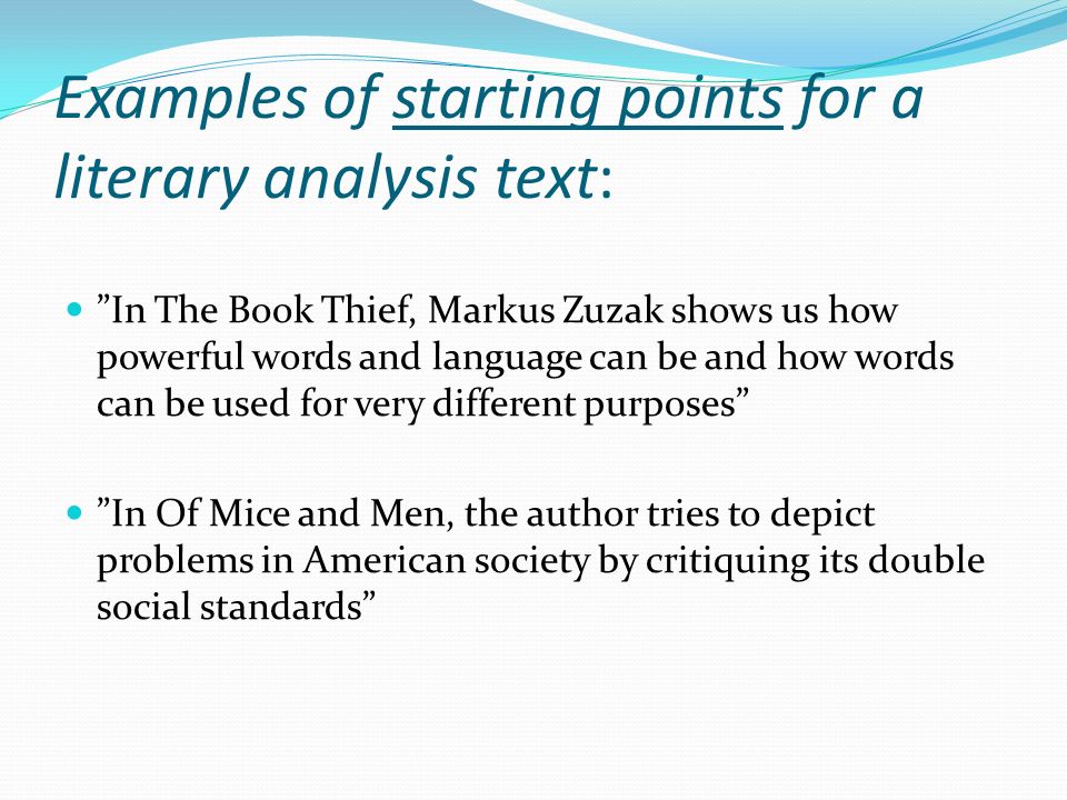 Examples of starting points for a literary analysis text: