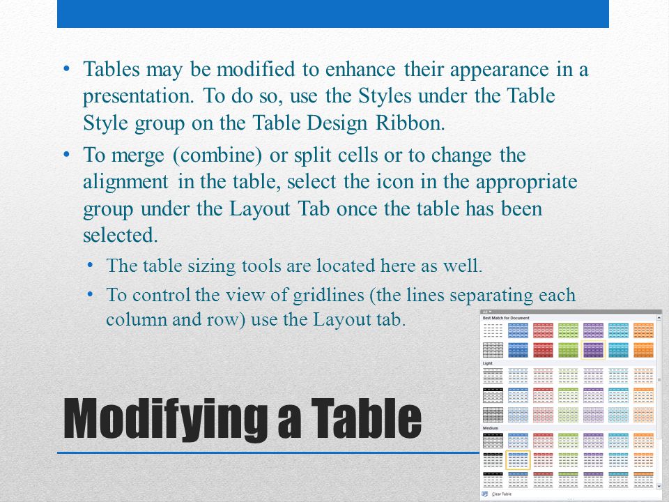 Tables may be modified to enhance their appearance in a presentation