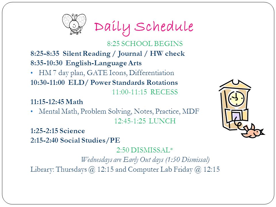 Wednesdays are Early Out days (1:50 Dismissal)