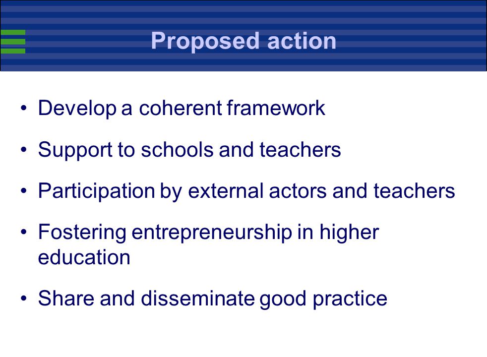 Proposed action Develop a coherent framework
