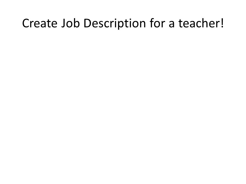 Create Job Description for a teacher!