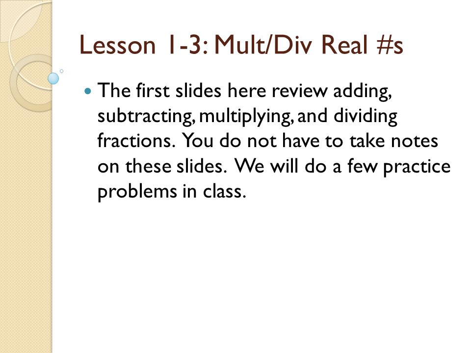 Lesson 1-3: Mult/Div Real #s