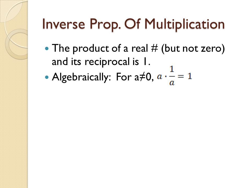Inverse Prop. Of Multiplication