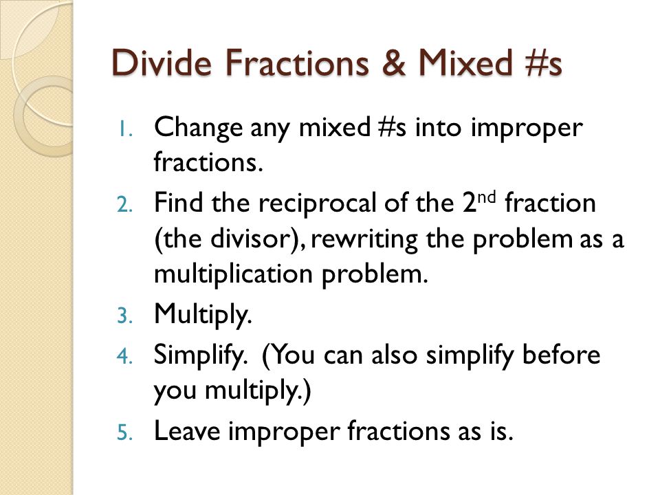 Divide Fractions & Mixed #s