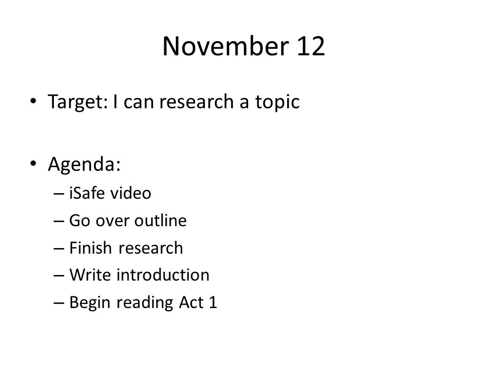 November 12 Target: I can research a topic Agenda: iSafe video