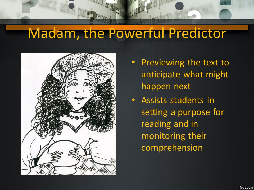 Madam, the Powerful Predictor