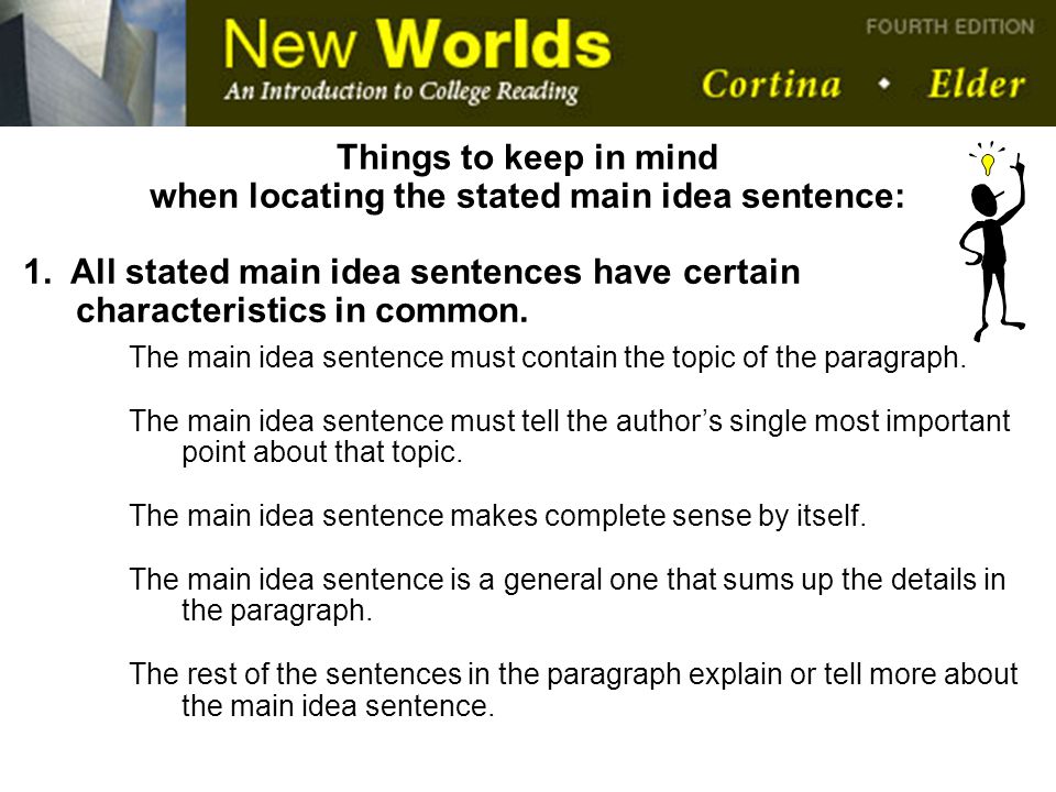 when locating the stated main idea sentence: