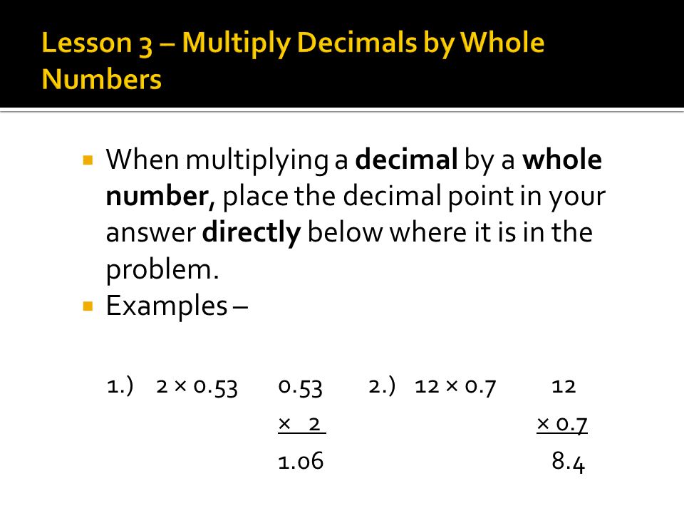 Lesson 3 – Multiply Decimals by Whole Numbers