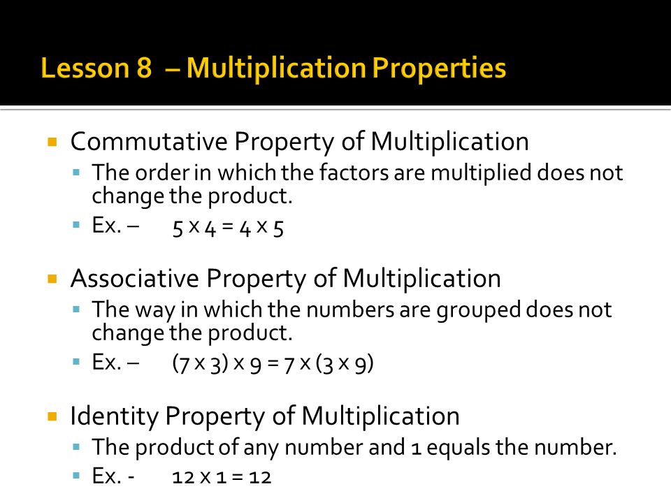 Lesson 8 – Multiplication Properties