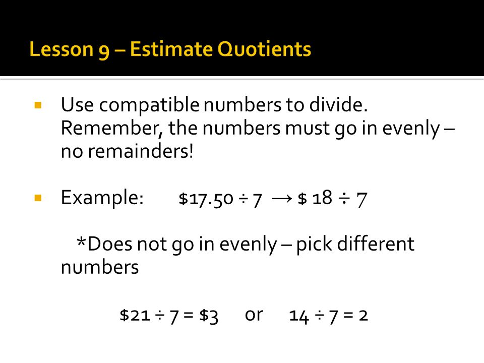 Lesson 9 – Estimate Quotients
