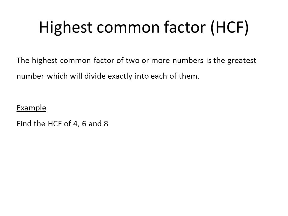 Highest common factor (HCF)