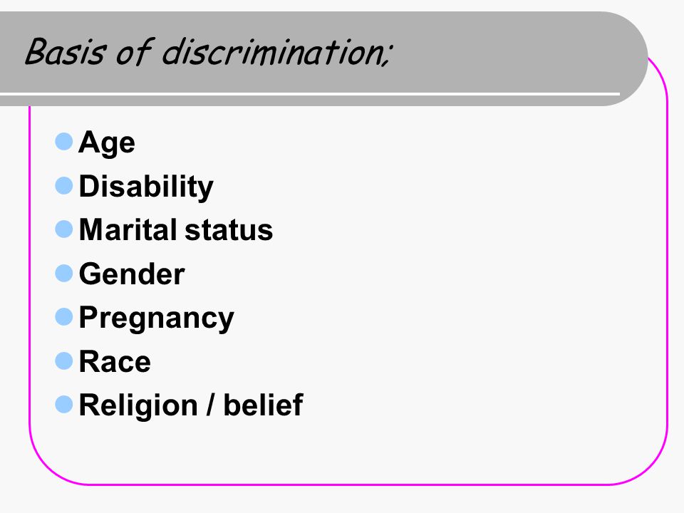 Basis of discrimination;