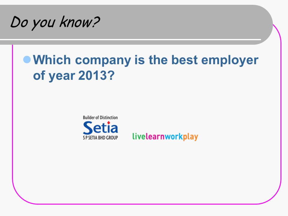 Do you know Which company is the best employer of year 2013