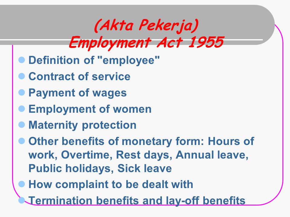 (Akta Pekerja) Employment Act 1955