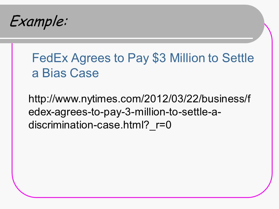 Example: FedEx Agrees to Pay $3 Million to Settle a Bias Case