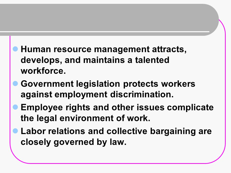 Labor relations and collective bargaining are closely governed by law.