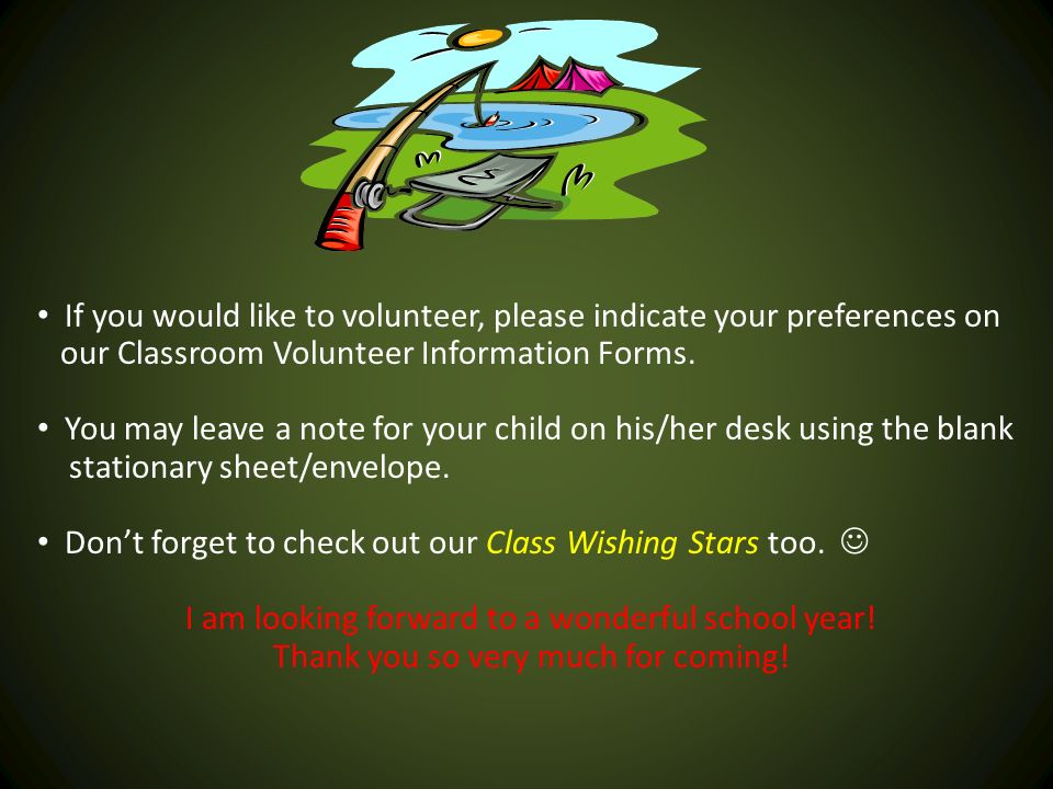 If you would like to volunteer, please indicate your preferences on