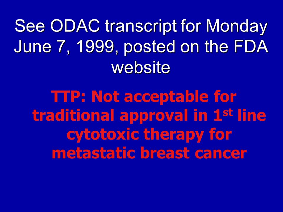 See ODAC transcript for Monday June 7, 1999, posted on the FDA website