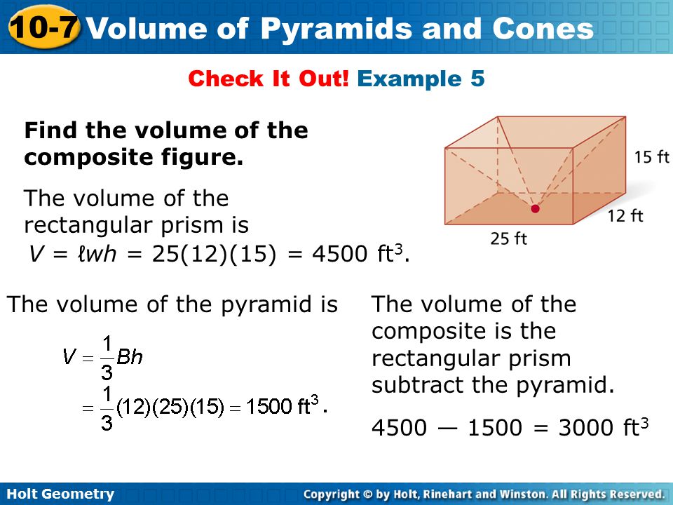 Check It Out! Example 5 Find the volume of the. composite figure. The volume of the rectangular prism is.