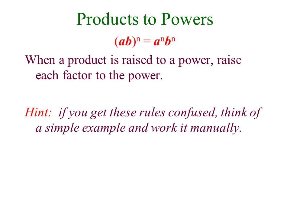 Products to Powers (ab)n = anbn