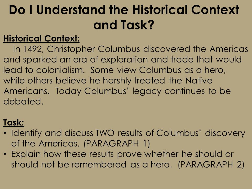 Do I Understand the Historical Context and Task