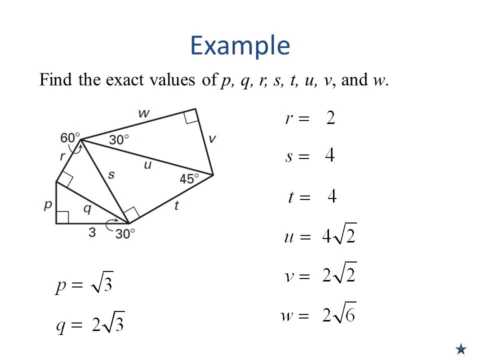 Example Find the exact values of p, q, r, s, t, u, v, and w.