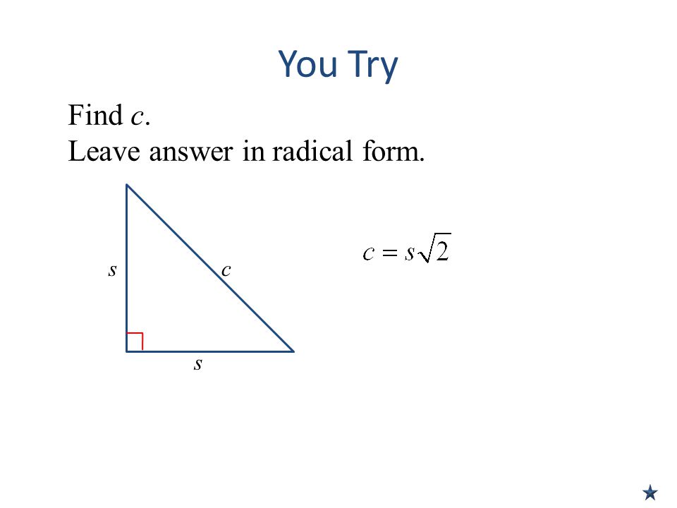 You Try Find c. Leave answer in radical form. s c