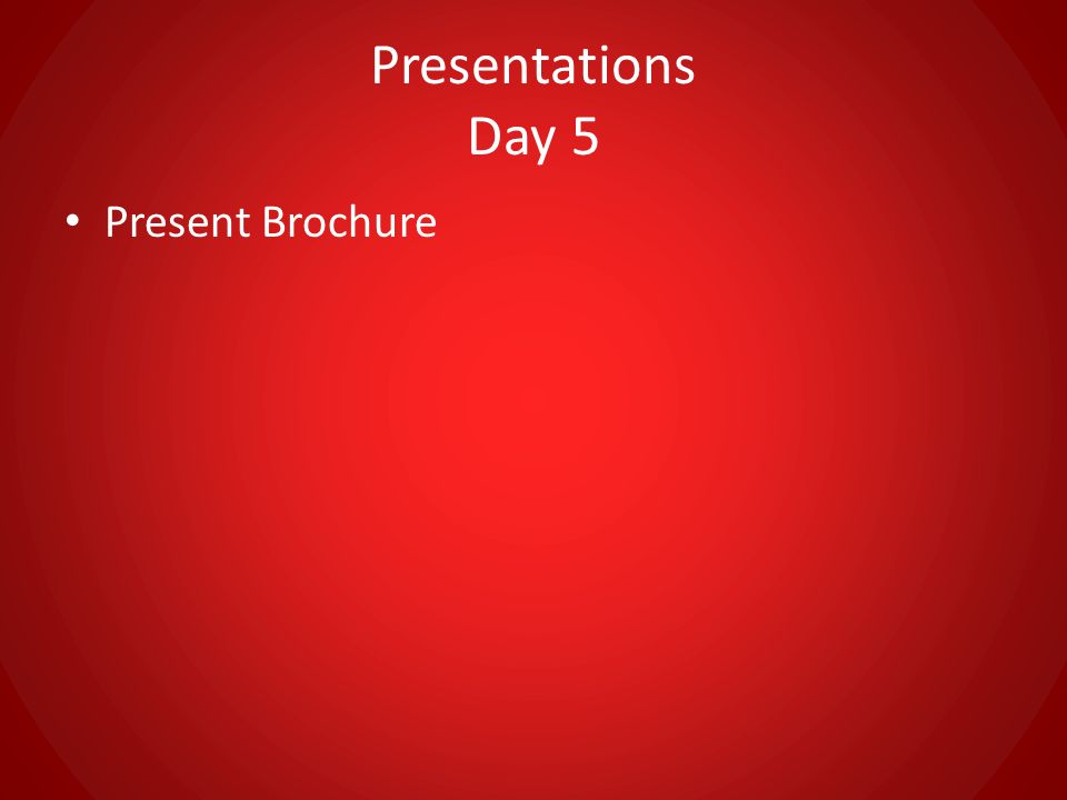 Presentations Day 5 Present Brochure