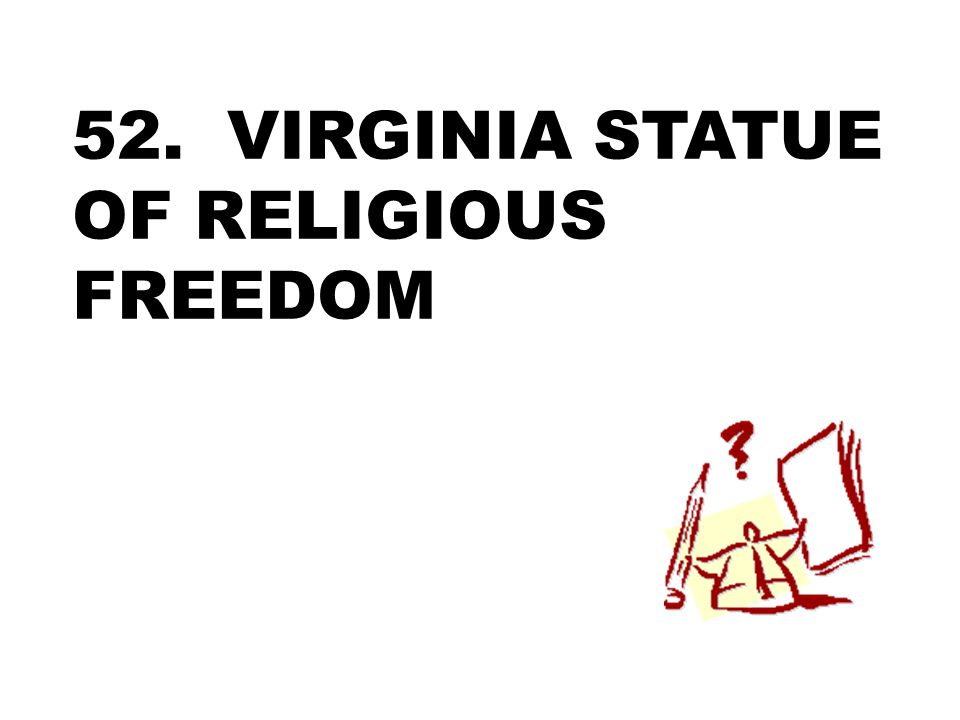 52. VIRGINIA STATUE OF RELIGIOUS FREEDOM
